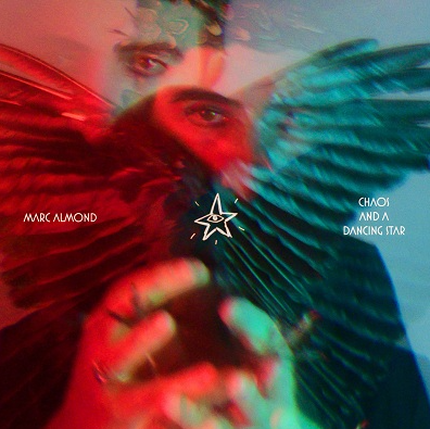 Almond, Marc - Chaos and a Dancing Star
