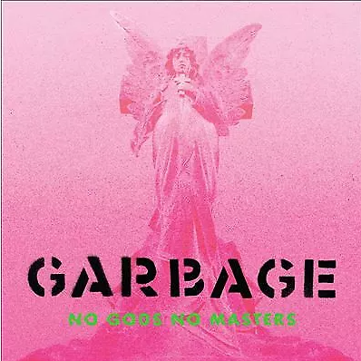 Garbage - No Gods No Masters