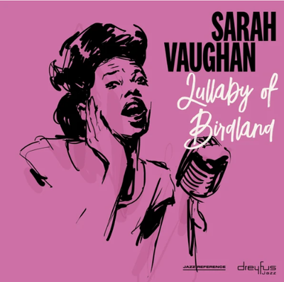 Sarah Vaughan - Lullaby of Birdland