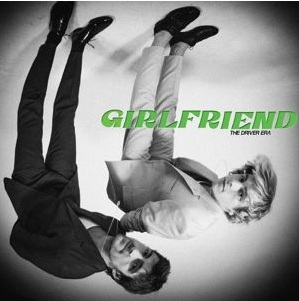 Driver Era - Girlfriend