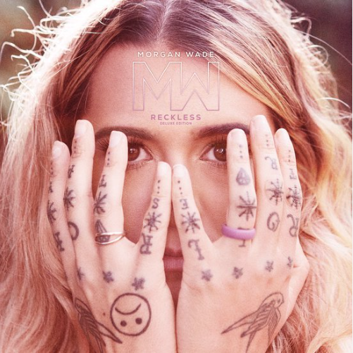 Wade, Morgan - Reckless (Deluxe Edition)