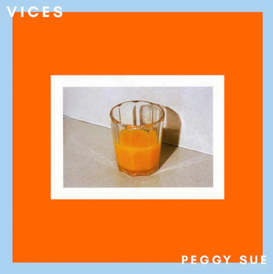 Peggy Sue - Vices