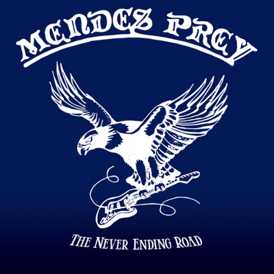 Mendes Prey - The Never Ending Road