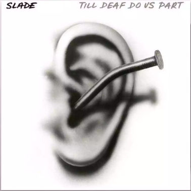 Slade - Till Deaf Do Us Part