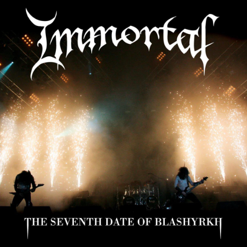 Immortal - Seventh Date of Blashyrkh