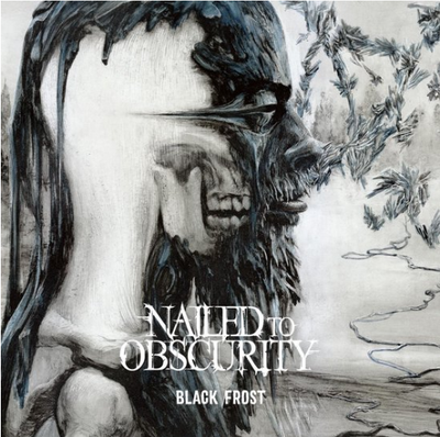 Nailed To Obscurity - Black Frost