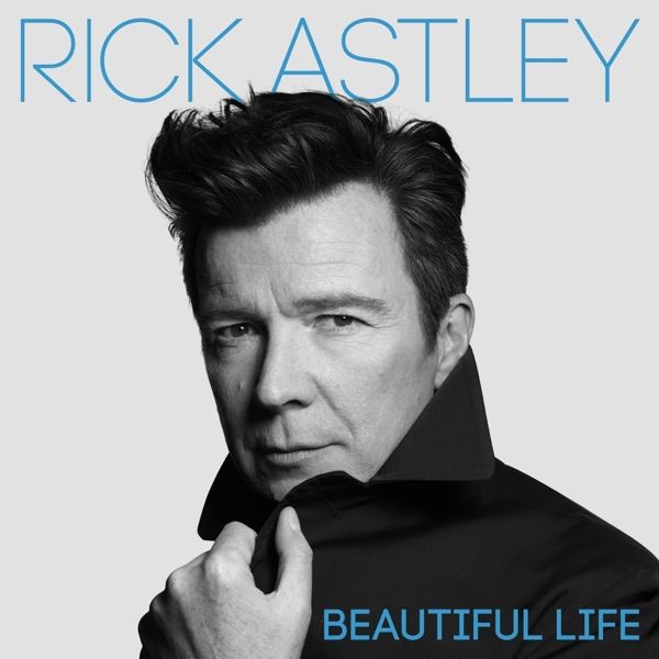 Astley, Rick - Beautiful Life