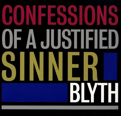 Blyth - Confessions of a Justified Sin