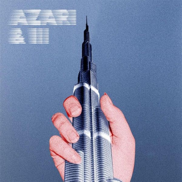 Azari &amp; Iii - Azari &amp; Iii