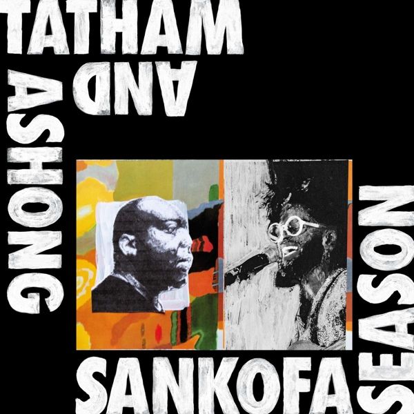 Ashong, Andrew/Kaidi Tath - Sankofa Season