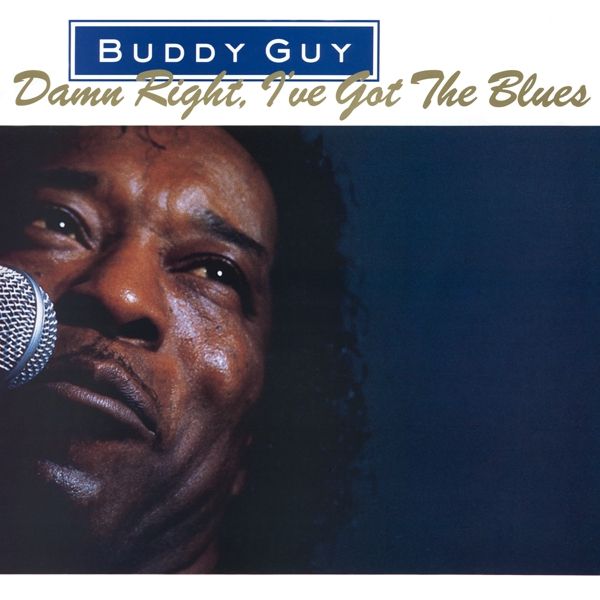 Guy, Buddy - Damn Right, I&#39;ve Got the Blues