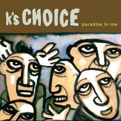 K&#39;s Choice - Paradise In Me