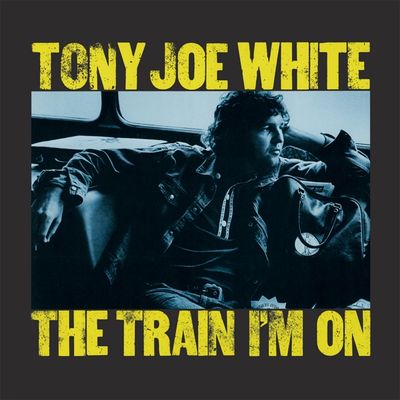 White, Tony Joe - The Train I&#39;m On