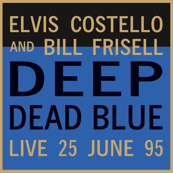 Costello, Elvis &amp; ... - Deep Dead Blue-Live At Meltdown