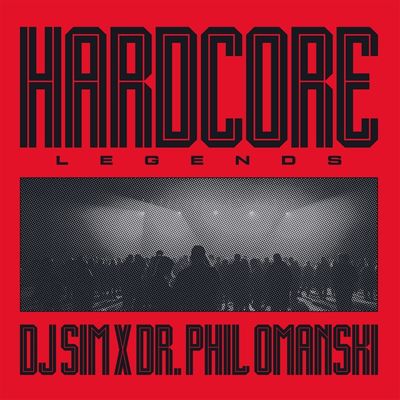 DJ Sim X Dr. Phil Omanski - Hardcore Legends