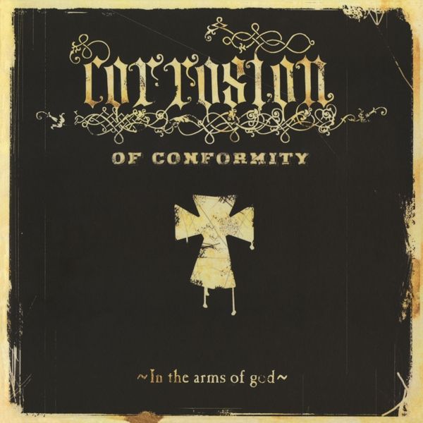 Corrosion of Conformity - In the Arms of God