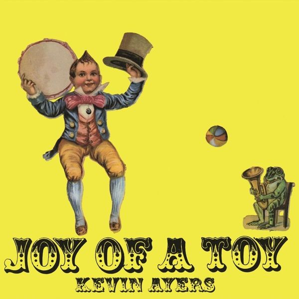 Ayers, Kevin - Joy of a Toy