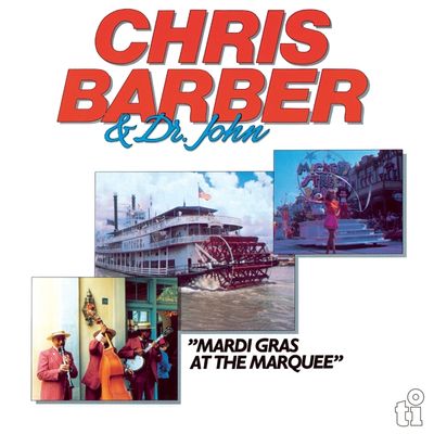Barber, Chris &amp; Dr. John - Mardi Gras At the Marquee