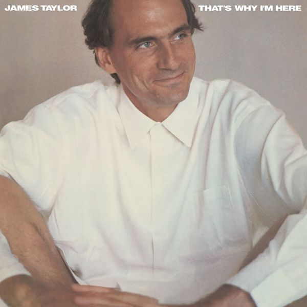 Taylor, James - That&#39;s Why I&#39;m Here