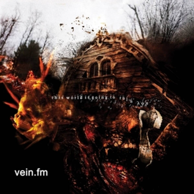 Vein.Fm - This World is Going To Ruin Yo