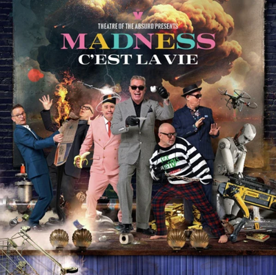 Madness - Theatre of the Absurd Presents C Est La Vie