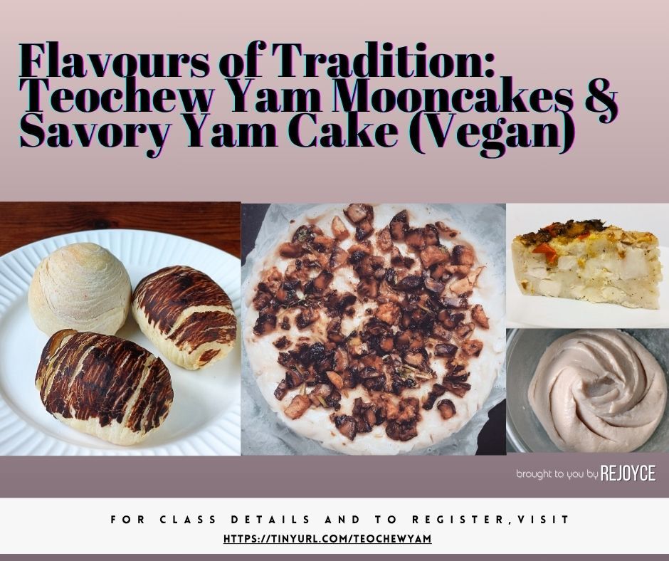 Flavours of Tradition: Teochew Yam Mooncakes &amp; Savory Yam Cake (Vegan)
