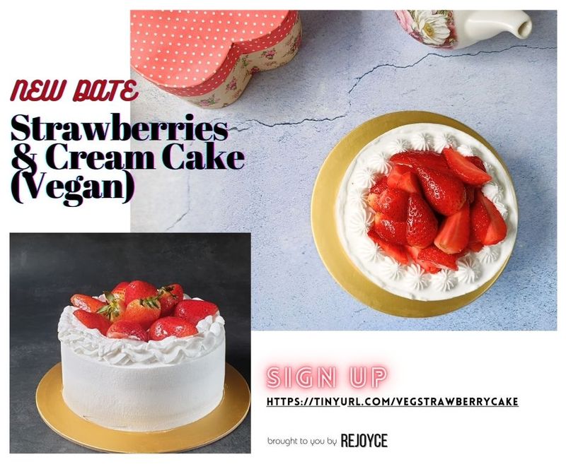 NEW DATE: Strawberries &amp; Cream Cake (Vegan)