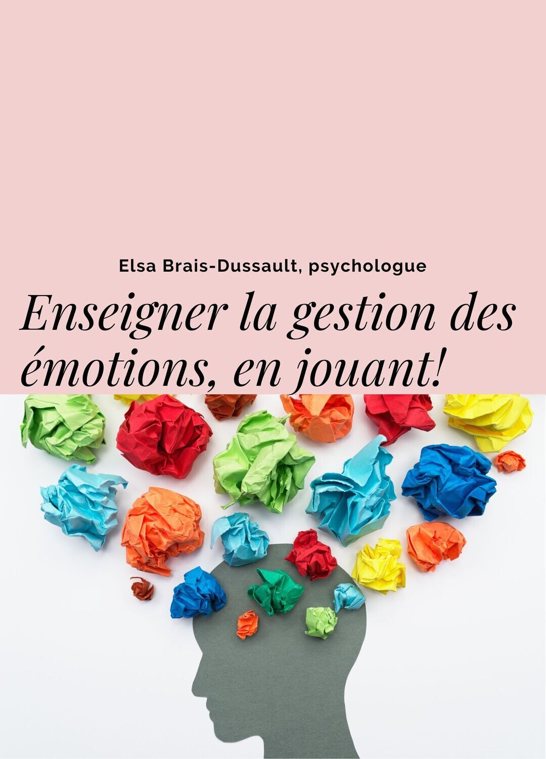Conférence: Enseigner la gestion des émotions en jouant!