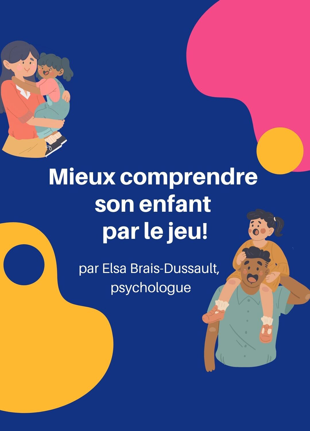 Conférence: Mieux comprendre son enfant par le jeu