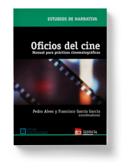 Oficios del cine: manual para prácticas cinematográficas