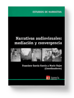 Narrativas audiovisuales: mediación y convergencia