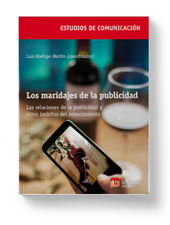 Los maridajes de la publicidad. Las relaciones de la publicidad y otros ámbitos del conocimiento