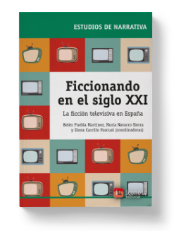 Ficcionado en el siglo XXI: la ficción televisiva en España