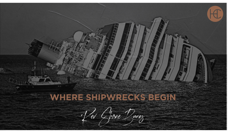 Where Shipwrecks Begin - Evangelist Shane Burns