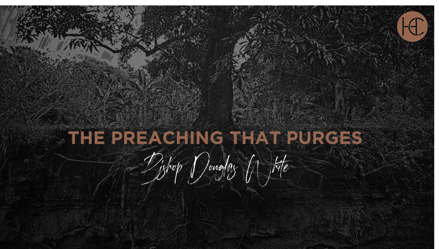 The Preaching that Purges - Bishop D.D. White