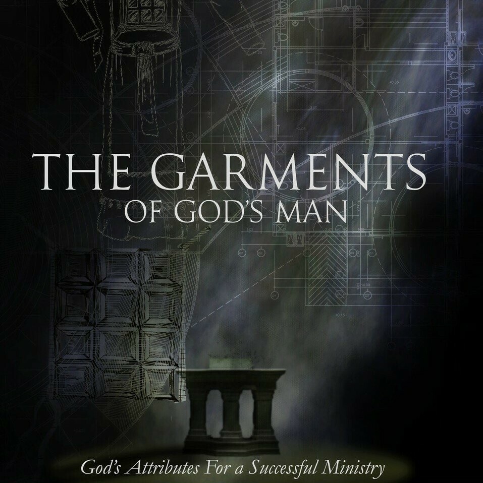 "A Prelude to the Pulpit Series: The Garment's of God's Man"  By Bishop Douglas D White