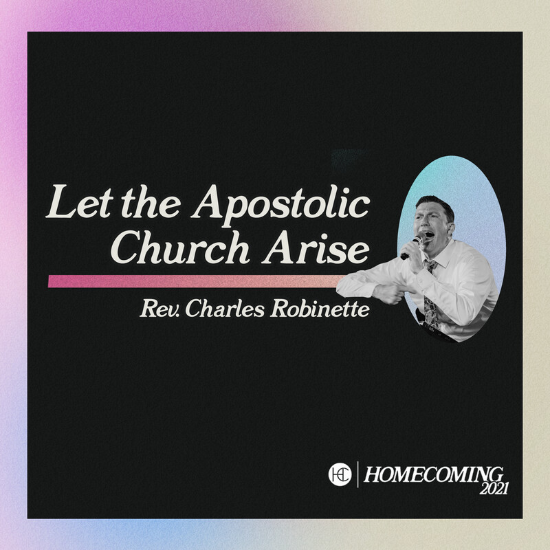 Let the Apostolic Church Arise - Rev. Charles Robinette