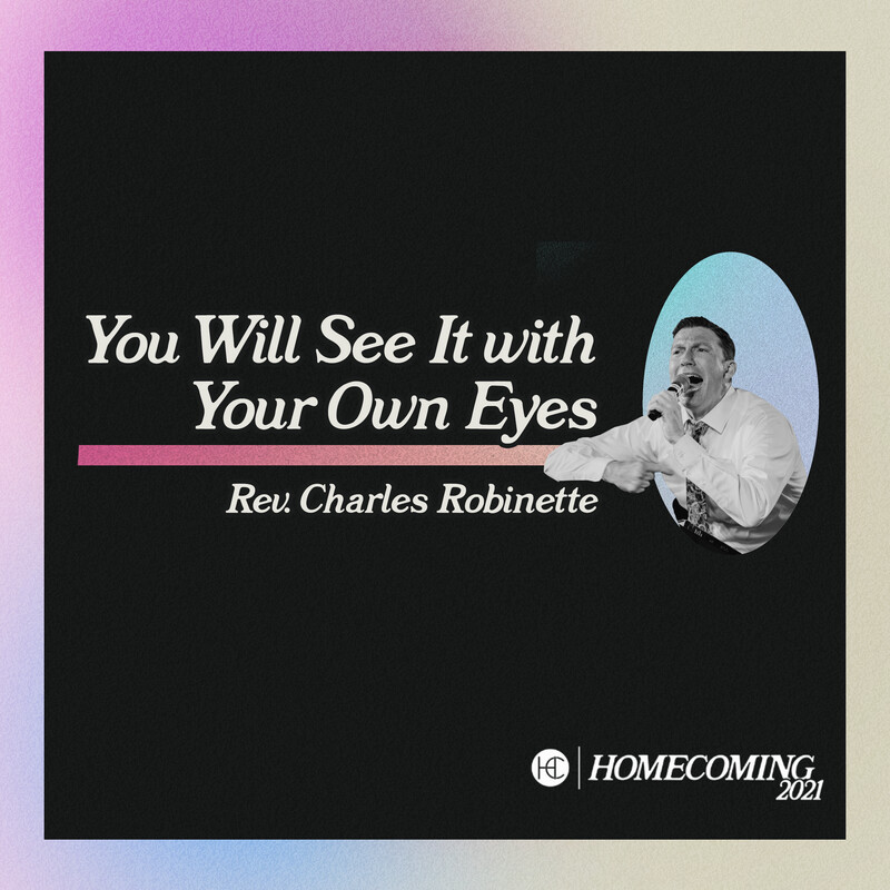 You Will See It with Your Own Eyes - Rev. Charles Robinette