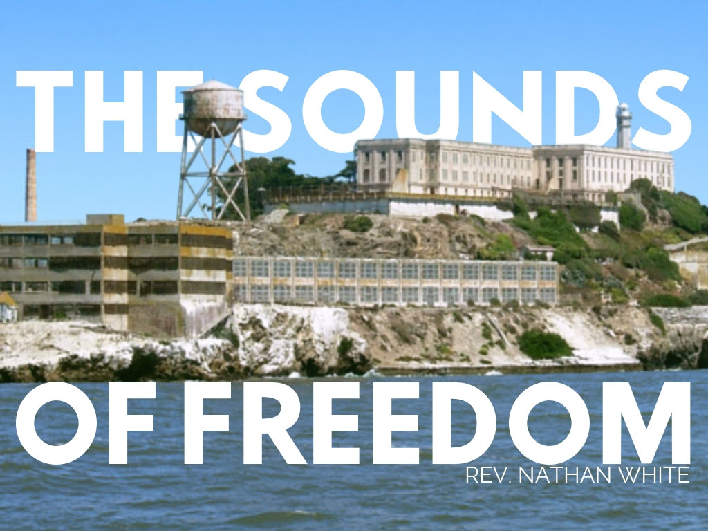 The Sounds of Freedom - Rev. Nathan White