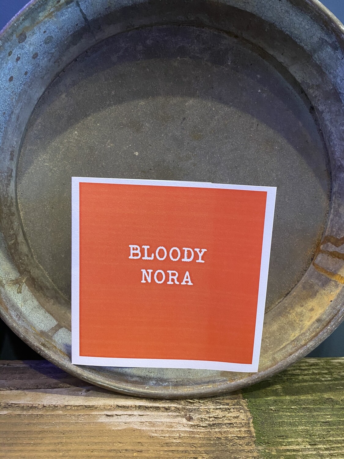 Bloody nora
