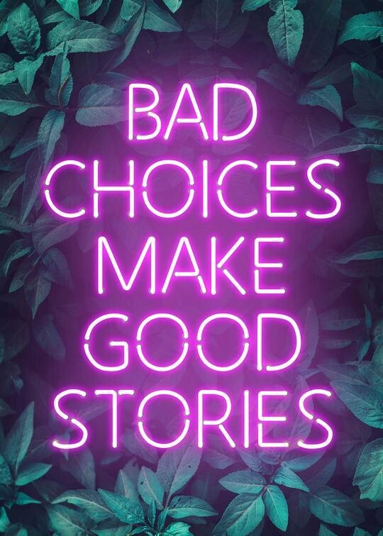BAD CHOICES NEON PRINT