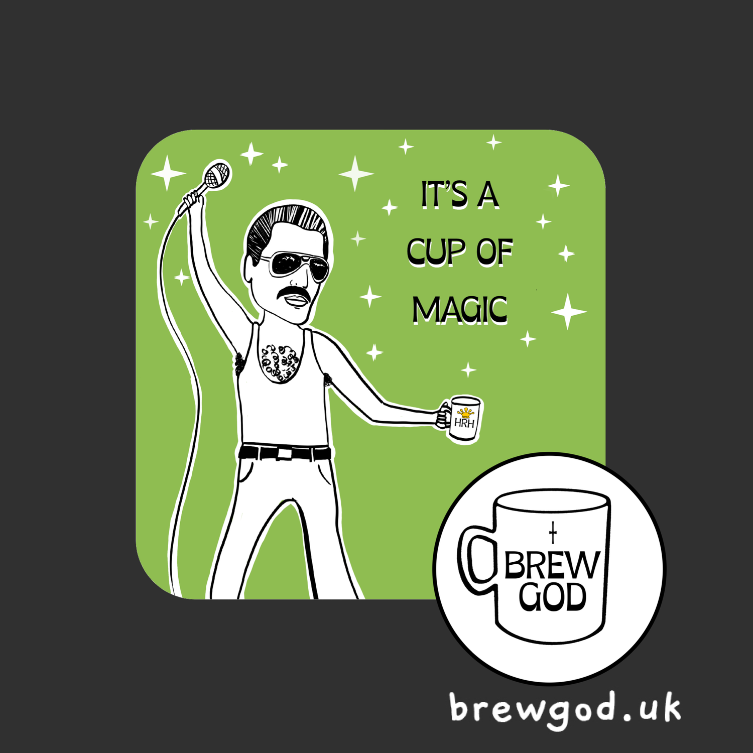 Freddie mercury- it’s a cup of magic coaster
