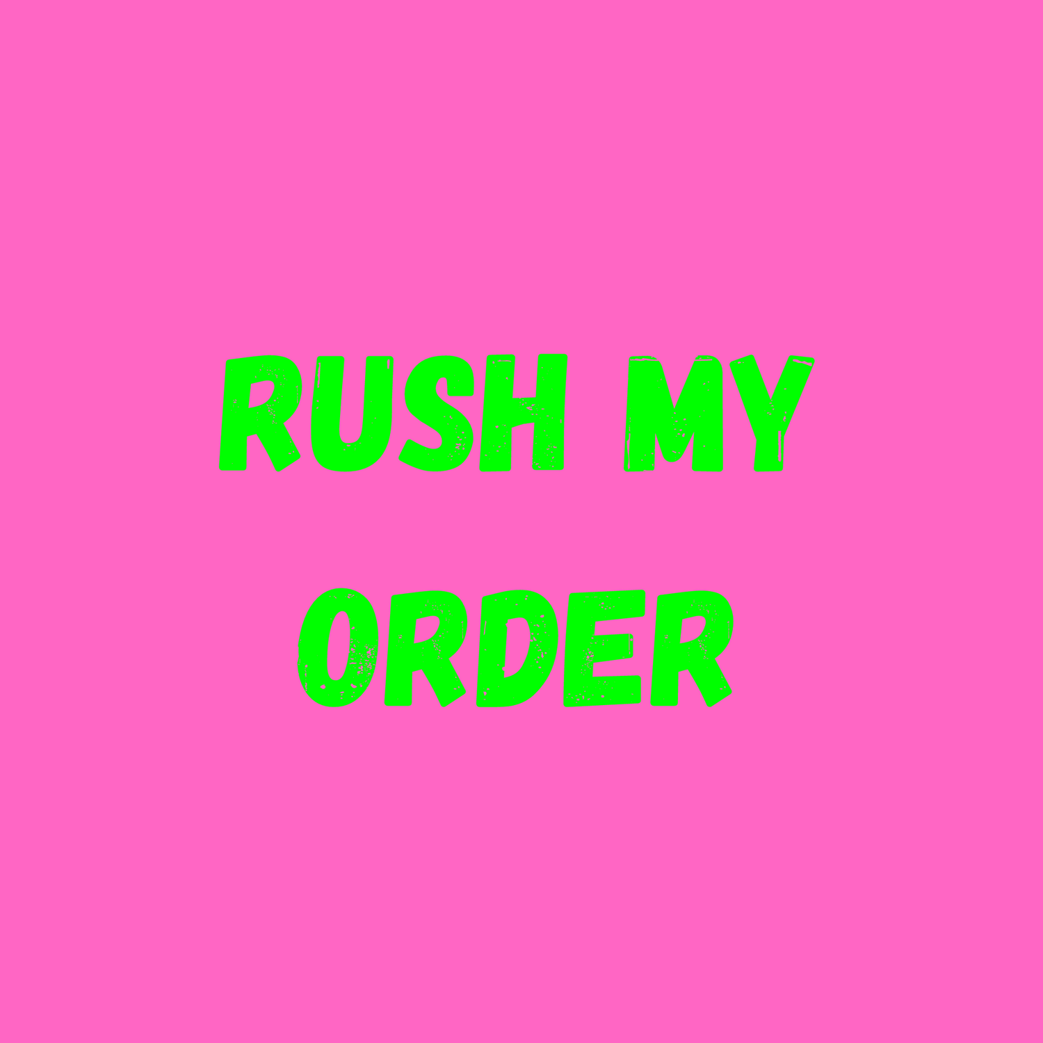 Rush My Order