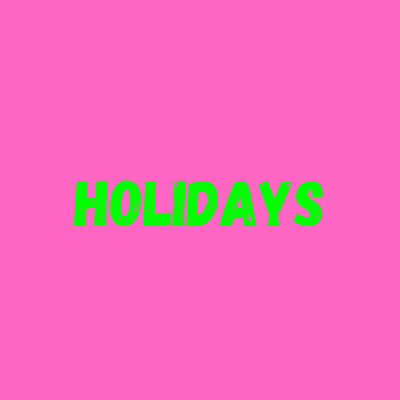 Holidays