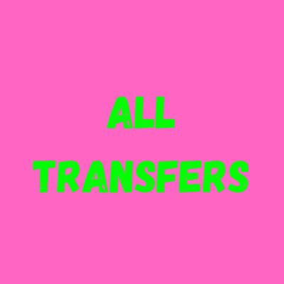 All Transfers