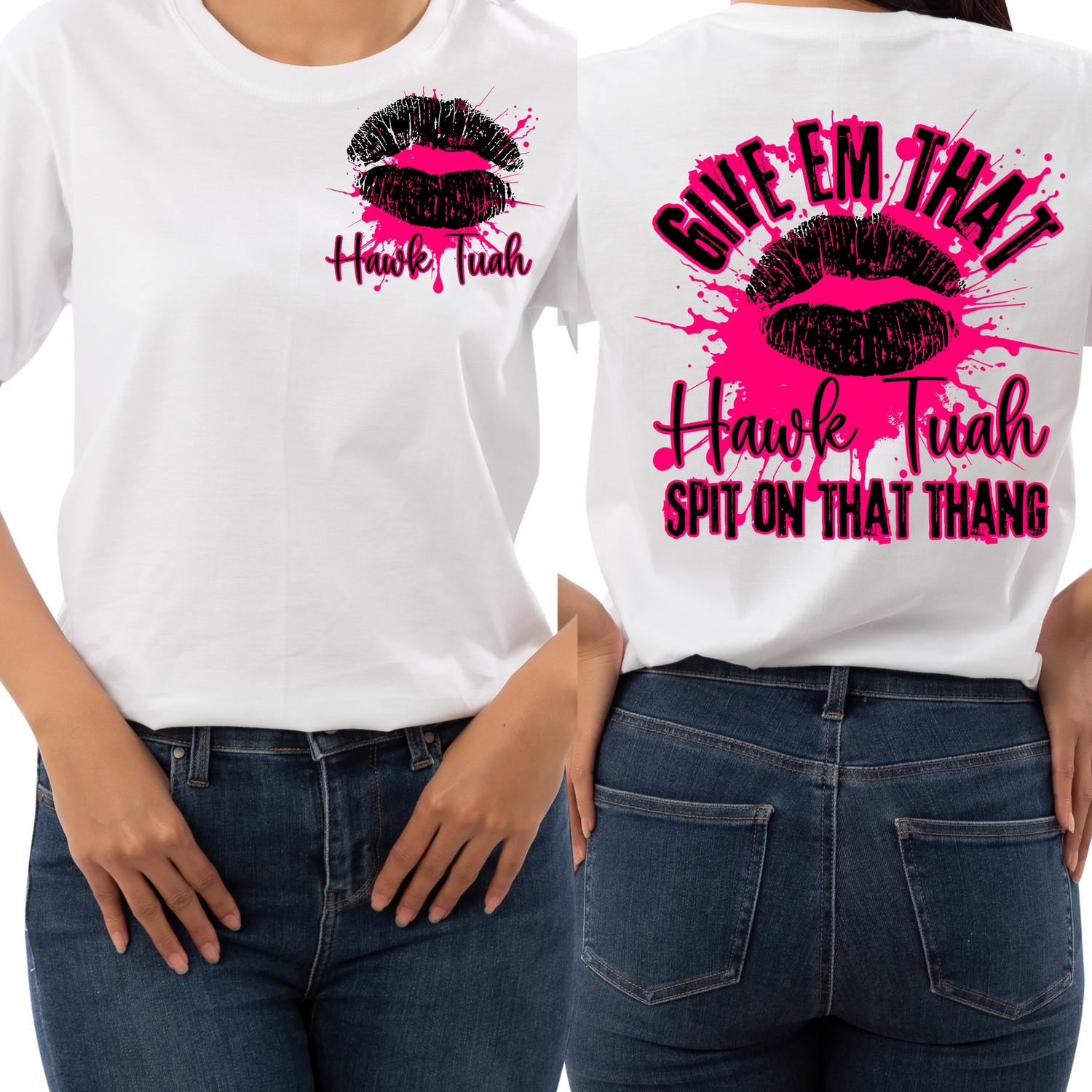 Give'em That Hawk Tuah Spit on That Thing Pocket and Back Image
