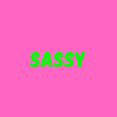 Sassy