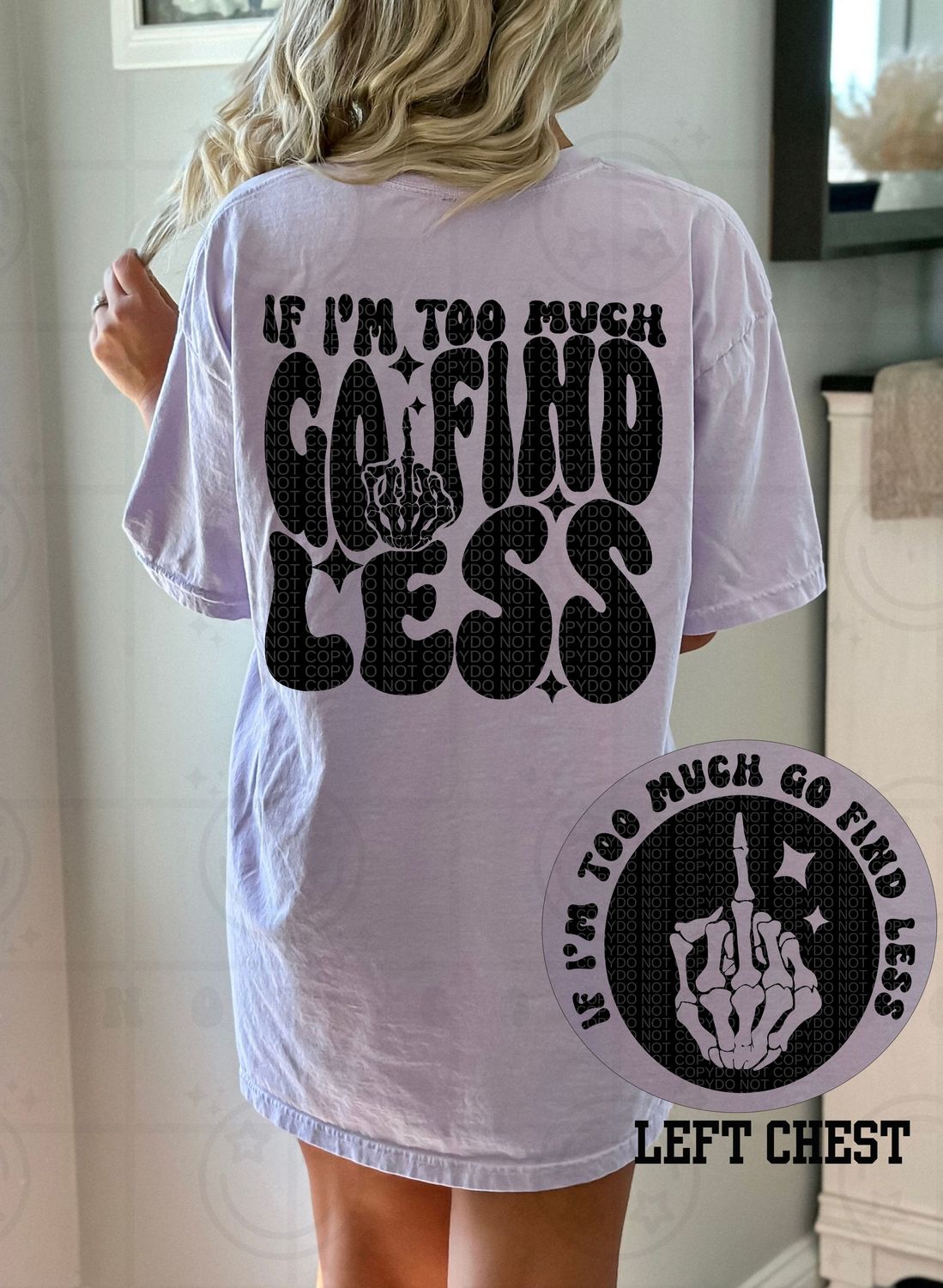 If I'm Too Much Go Find Less