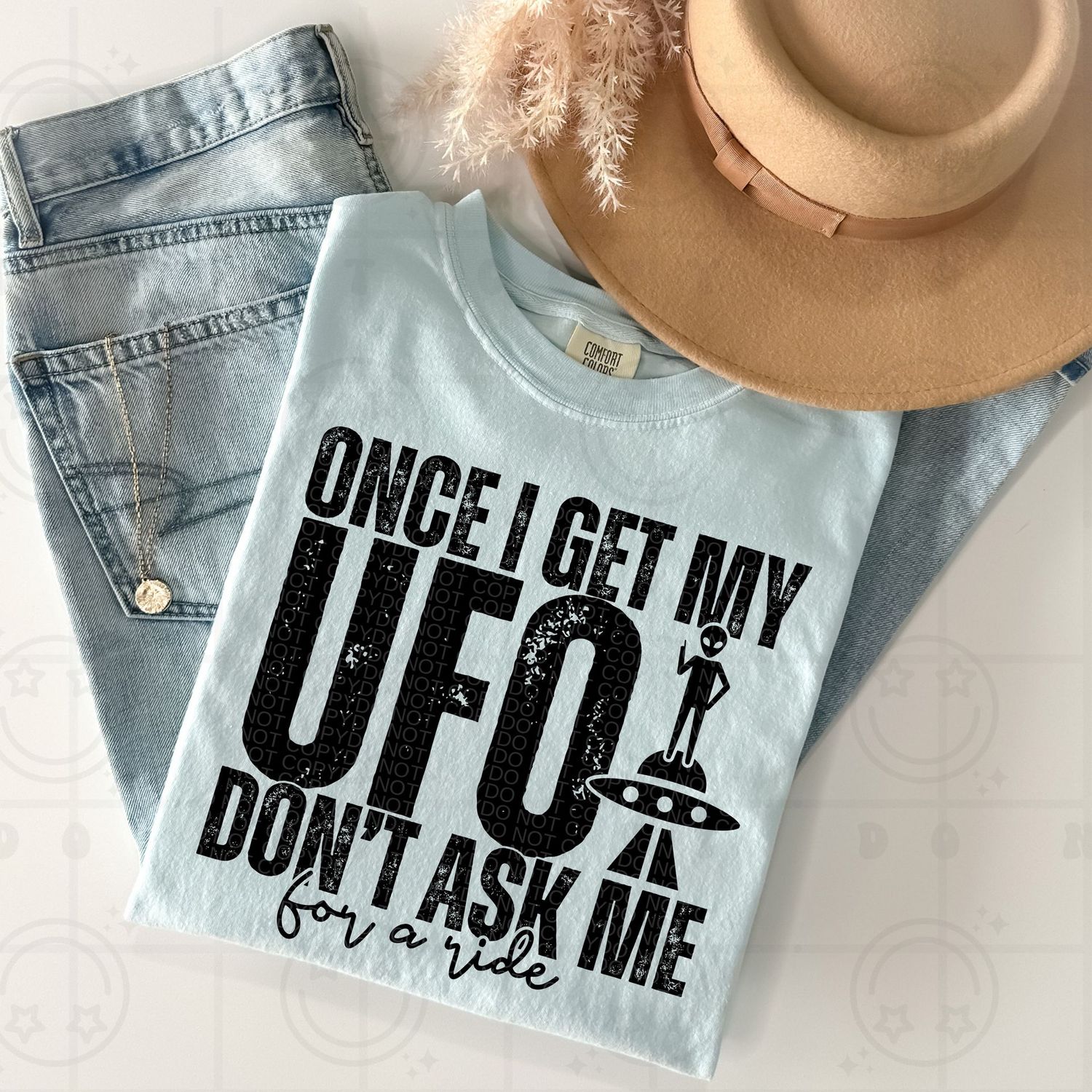 Once I Get My UFO Don't Ask Me for a Ride