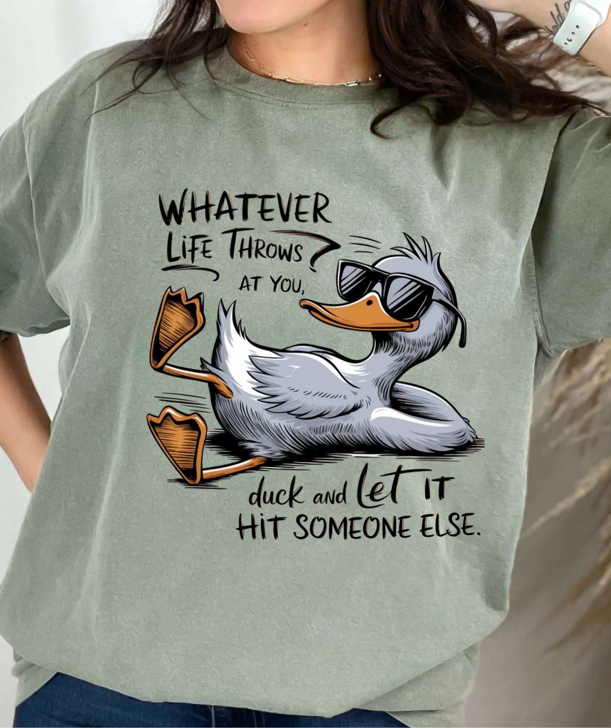 Whatever Life Throws at you, Just Duck and Let it Hit Someone Else
